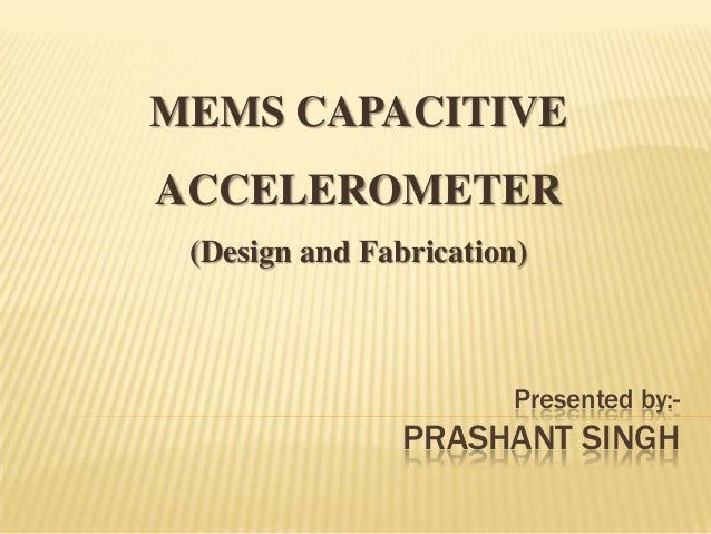 mems accelerometer ppt mems accelerometer ppt